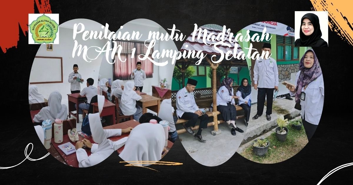 Wujudkan Madrasah Berkarakter dan Berwawasan Lingkungan, MAN 1 Lampung Selatan Sambut Tim Penilai Mutu Budaya Kemenag Lamsel