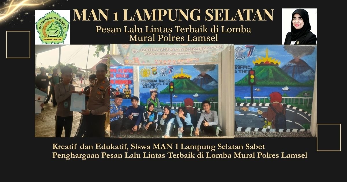Kreatif dan Edukatif, Siswa MAN 1 Lampung Selatan Sabet Penghargaan Pesan Lalu Lintas Terbaik di Lomba Mural Polres Lamsel