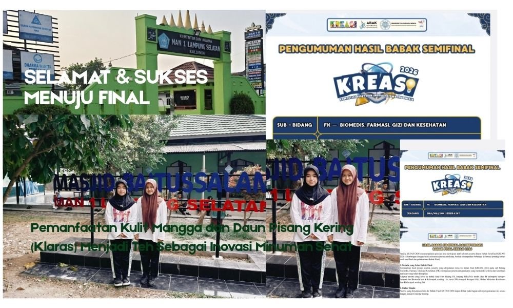 Dua Siswi MAN 1 Lampung Selatan Tembus Semifinal KREASI 2026  Lewat Inovasi Teh Kulit Mangga dan Daun Pisang Kering